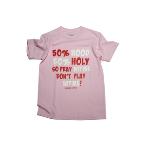 Open image in slideshow, The Hood Holy Pray With Me Don&#39;t Play Wit Me Pink Unisex T-Shirt

