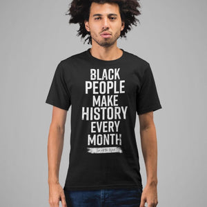 Open image in slideshow, Black History Every Month T-shirt
